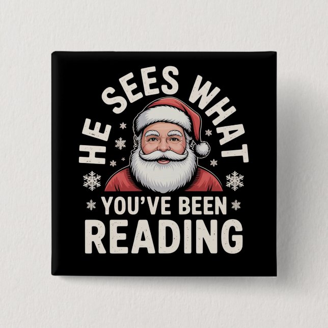 He Sees What You've Been Reading Santa Bookish  15 Cm Square Badge (Front)