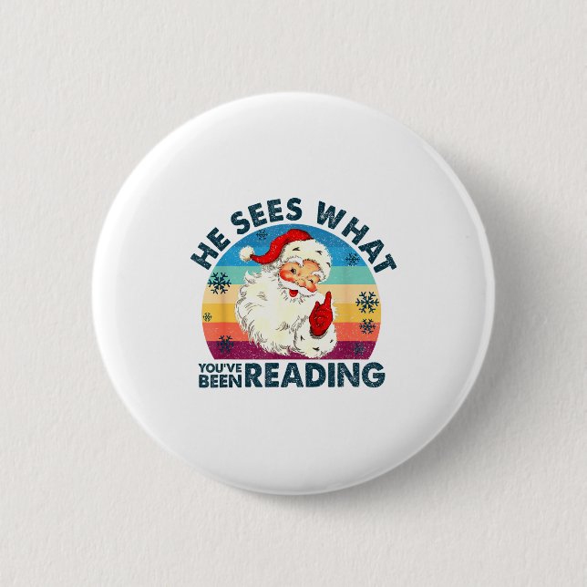 He Sees What You've Been Reading Santa Christmas B 6 Cm Round Badge (Front)