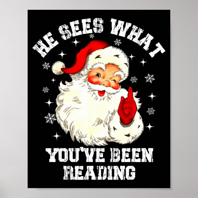 He Sees What You've Been Reading Santa Christmas B Poster (Front)