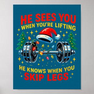 He Sees You Lifting Funny Skip Legs Christmas Tee Poster