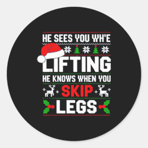 He Sees You Lifting Skip Legs Gym Enthusiasts Funn Classic Round Sticker