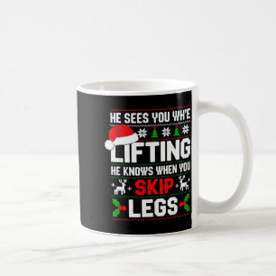 He Sees You Lifting Skip Legs Gym Enthusiasts Funn Coffee Mug