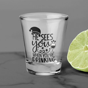 He Sees You When You're Drinking   Santa Humour Shot Glass