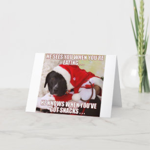 HE SEES YOU WHEN YOU'RE EATING, HE KNOWS WHEN YOU HOLIDAY CARD