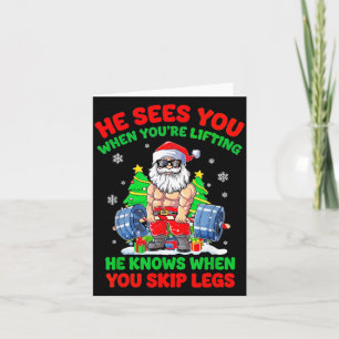 He Sees You When You're Lifting Skip Legs Santa Ch Card