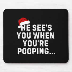He See's You When You're Ong... Christmas Design  Mouse Pad
