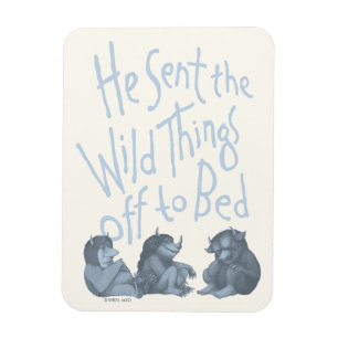 He Sent the Wild Things Off to Bed - Blue Magnet