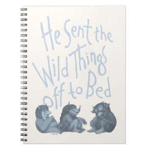 He Sent the Wild Things Off to Bed - Blue Notebook