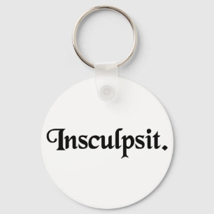 He/she engraved it. key ring