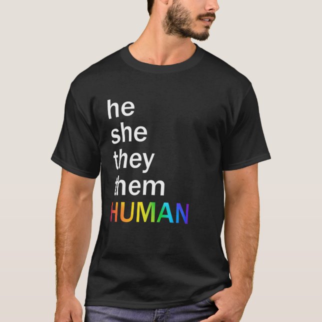 He She They Them Human LGBTQ Pride Mens Womens T-Shirt (Front)