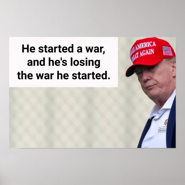 He Started A War Poster (Front)