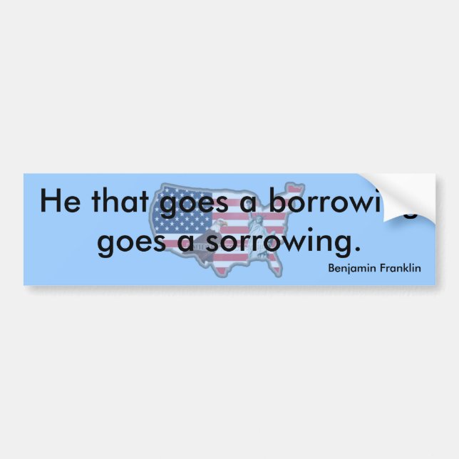 He that goed a borrowing bumper sticker (Front)