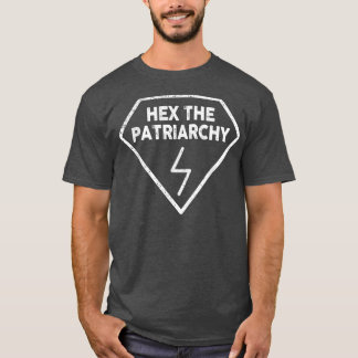 He The Patriarchy Feminism Witch Wicca Feminist Wi T-Shirt