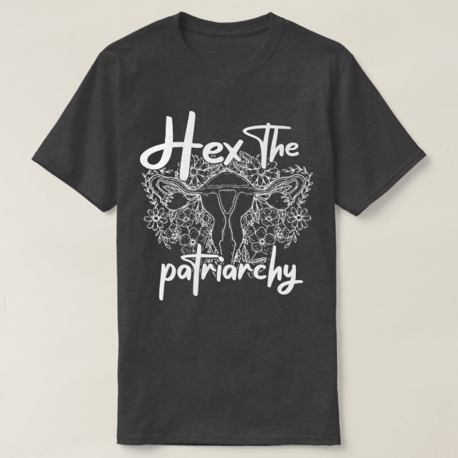 He The Patriarchy Feminism Witch Wicca Feminist Wi T-Shirt (Design Front)