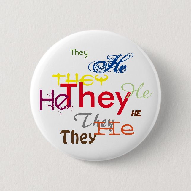 He/They All Over 6 Cm Round Badge (Front)