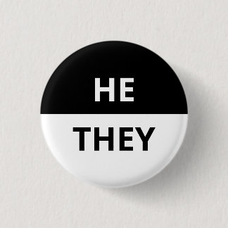 He/They Pronoun Black & White Badge