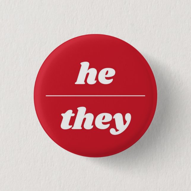 He/They Pronoun Pin, 1¼ Inch button (Front)