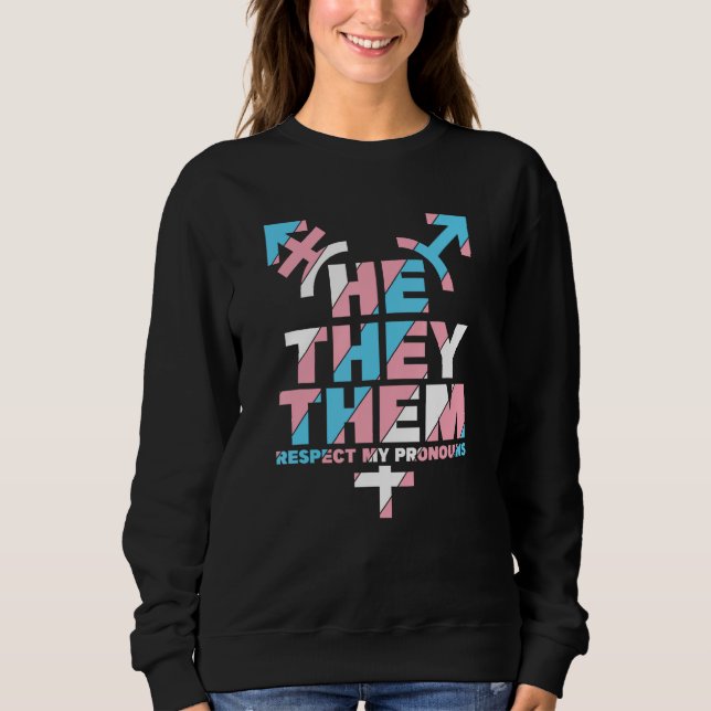 He They Them Respect The Pronoun Pin Blue Pink Sweatshirt (Front)