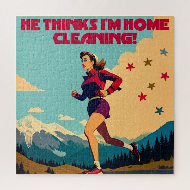 He Thinks I'm Home Cleaning Sassy Runner Jigsaw Puzzle (Vertical)
