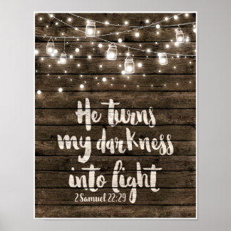 He Turns My Darkness Into Light Poster