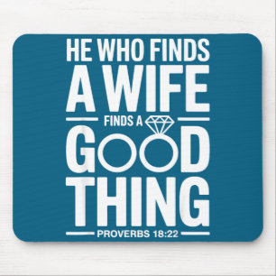 He who finds a wife engagement fiancé couple mouse pad