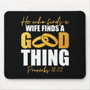 He Who Finds A Wife Finds A Good Thing Christian M Mouse Pad