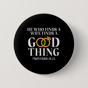 He Who Finds A Wife Finds A Good Thing Husband Gif 6 Cm Round Badge