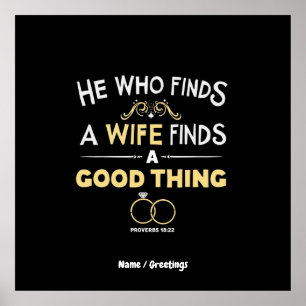 He Who Finds A Wife Finds A Good Thing Proverb Poster