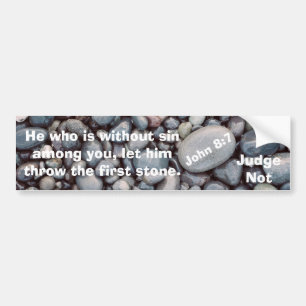 He Who Is Without Sin Bumper Sticker