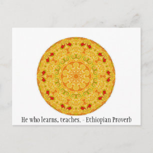 He who learns, teaches. - Ethiopian Proverb Postcard