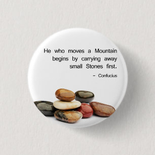He who moves a Mountain ... - Confucius 3 Cm Round Badge