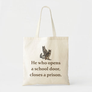 He Who Opens A School Door - Education Quote   Tote Bag