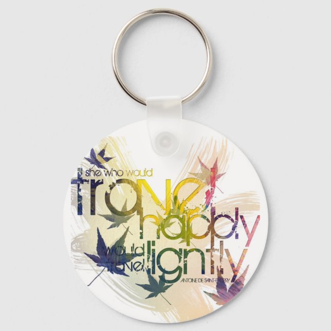 He who would travel happily must travel lightly key ring (Front)