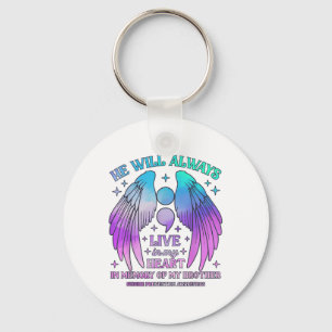He Will Always Live In My Heart Suicide Prevention Key Ring