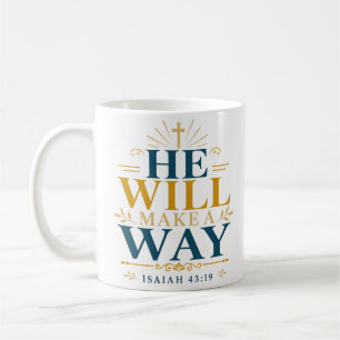 He Will Make A Way Scriptural Hope Quote Coffee Mug