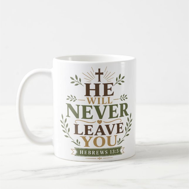 He Will Never Leave You Christian Quote Coffee Mug (Left)