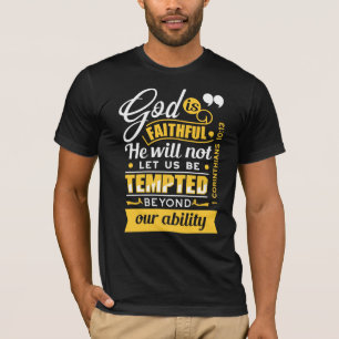He Will Not Let You Be Tempted – Bible Verse T-Shirt
