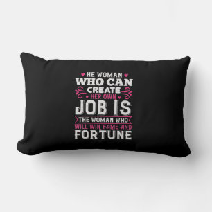 He Woman Who Can Create Her Own Job Is The Woman W Lumbar Cushion