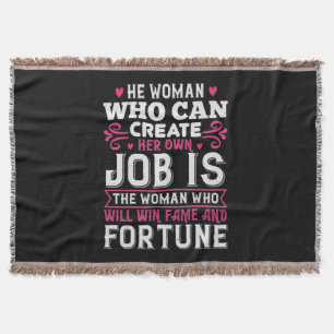 He Woman Who Can Create Her Own Job Is The Woman W Throw Blanket