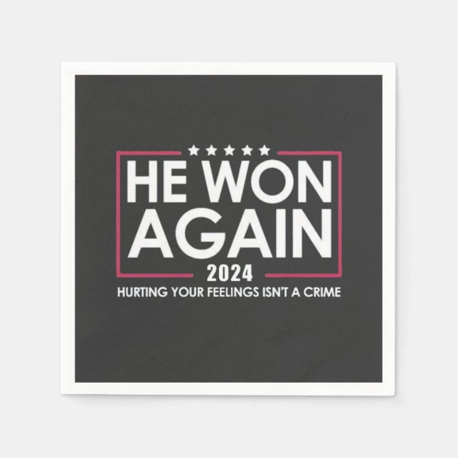 He Won Again 2024 Trump Inaguration 2025 Napkin (Front)