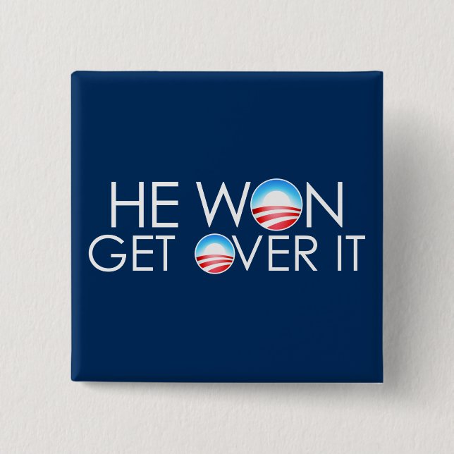 He Won, He Over It 15 Cm Square Badge (Front)