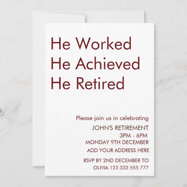 He Worked He Achieved He Retired Retirement Custom Invitation (Front)