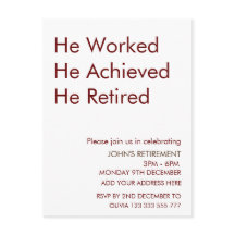 He Worked He Achieved He Retired Retirement Custom