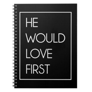 He Would Love First Funny Cute Christian Birthday Notebook
