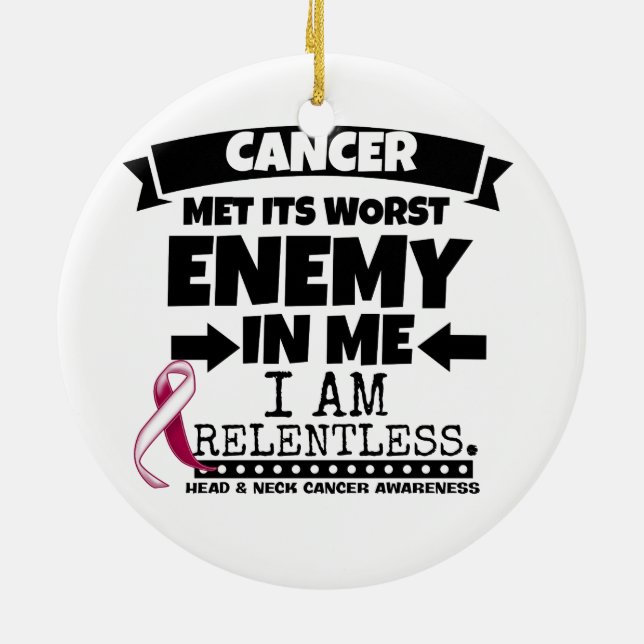 Head and Neck Cancer Met Its Worst Enemy in Me Ceramic Ornament (Back)