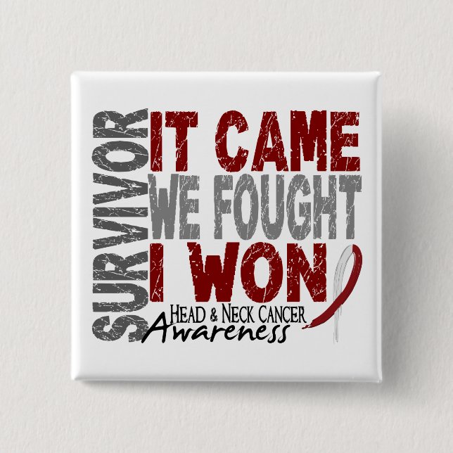 Head and Neck Cancer Survivor It Came We Fought 15 Cm Square Badge (Front)
