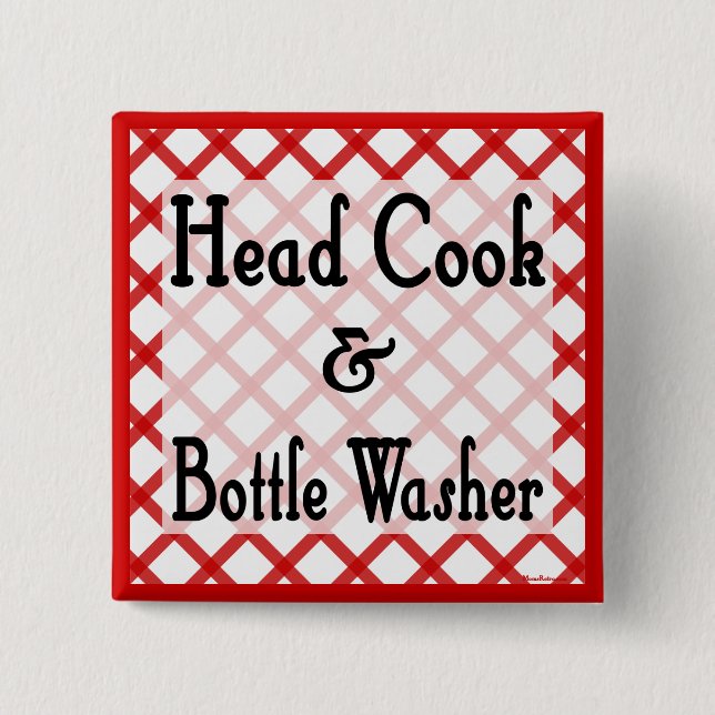 Head Cook and Bottle Washer Kitchen Saying Button (Front)