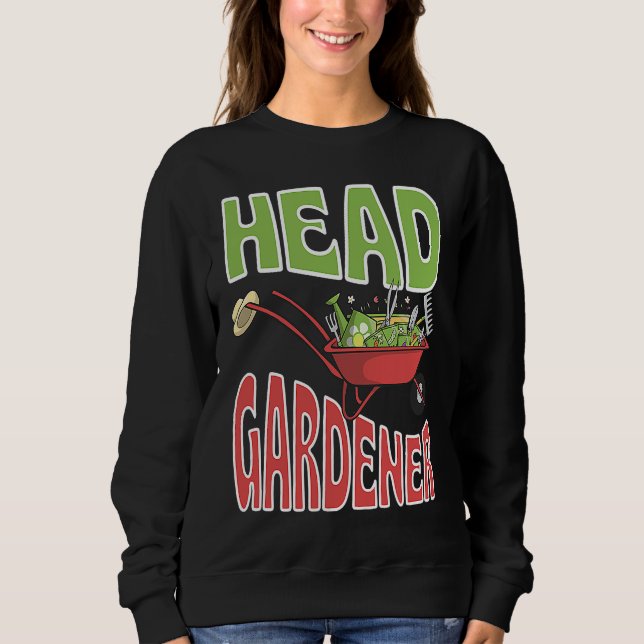 Head Gardener Cute Summer Wheelbarrow Vegetable Ga Sweatshirt (Front)