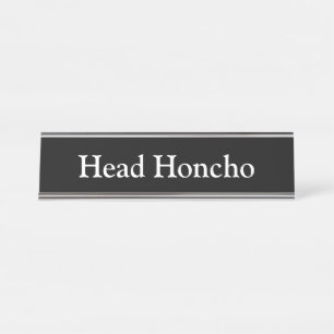 Head Honcho, Desk Name Plate