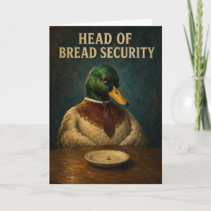 Head of Bread Security - Funny Mallard Duck Card